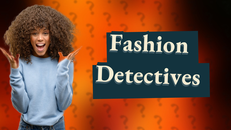 Fashion Detectives