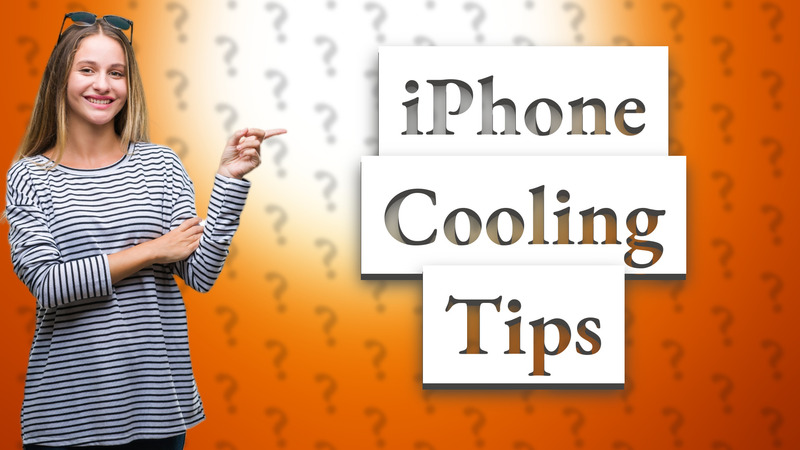 iPhone Cooling Tips