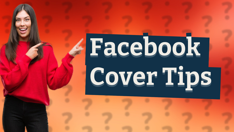 Facebook Cover Tips