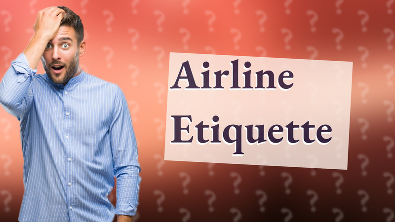 Airline Etiquette
