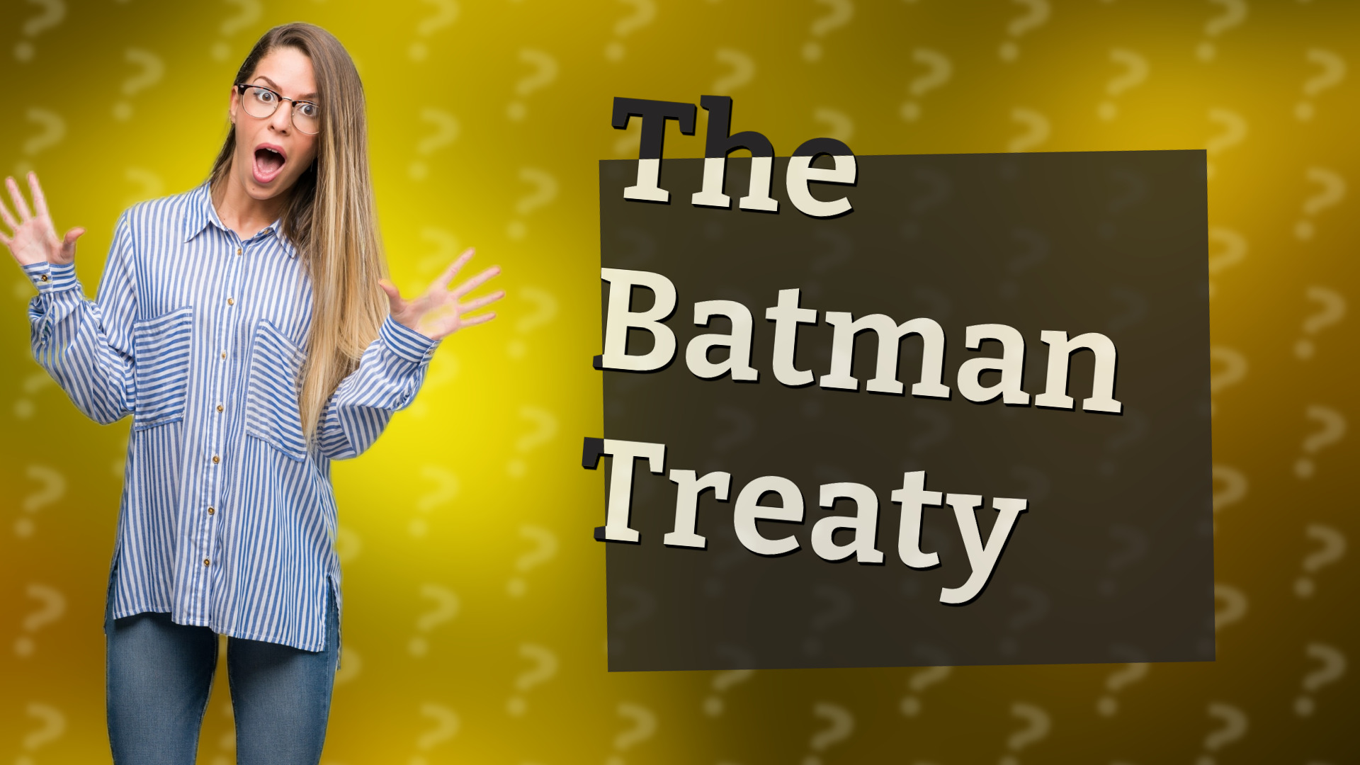 The Batman Treaty