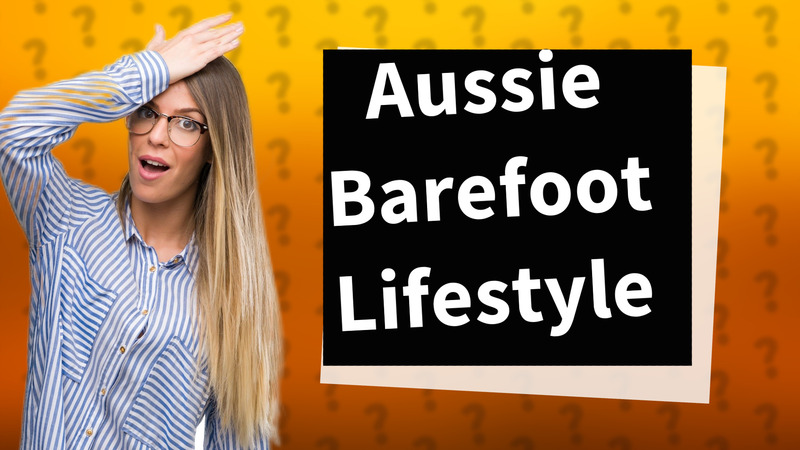Aussie Barefoot Lifestyle
