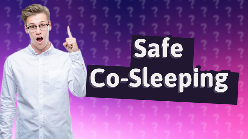 Safe Co-Sleeping