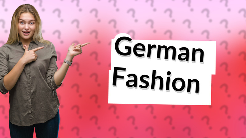 German Fashion