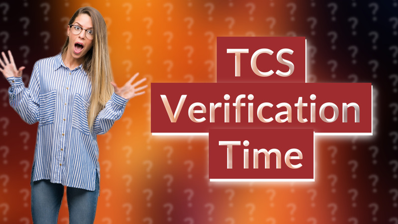TCS Verification Time