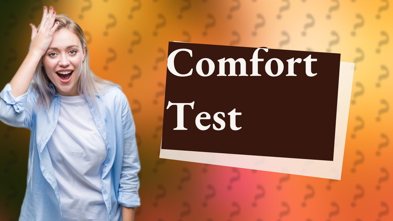 Comfort Test