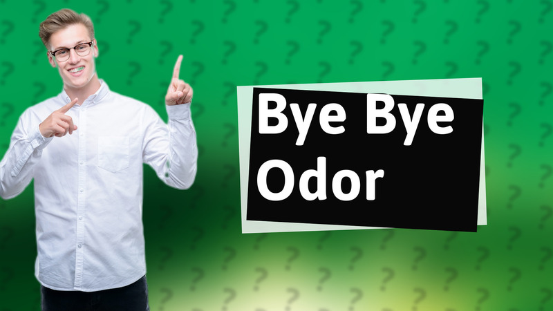 Bye Bye Odor