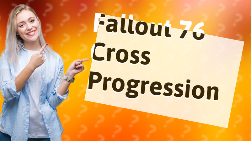 Fallout 76 Cross Progression