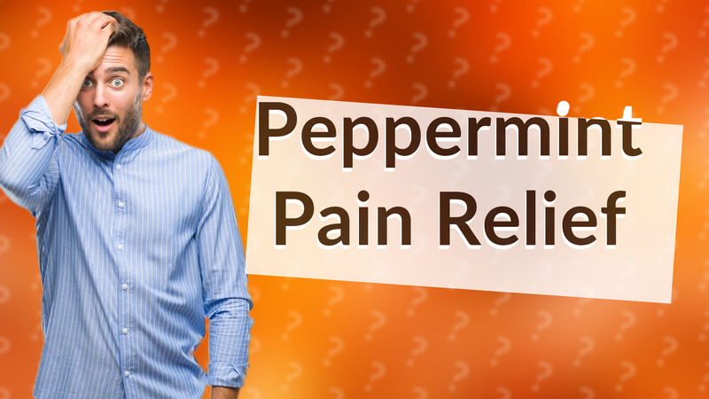 Peppermint Pain Relief