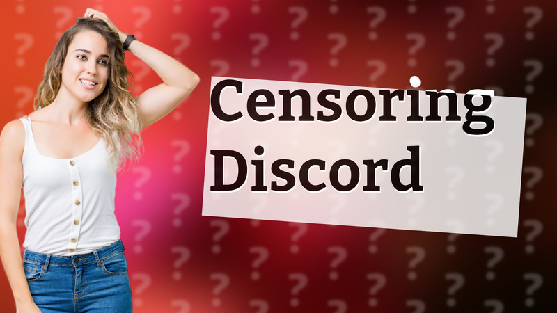 Censoring Discord