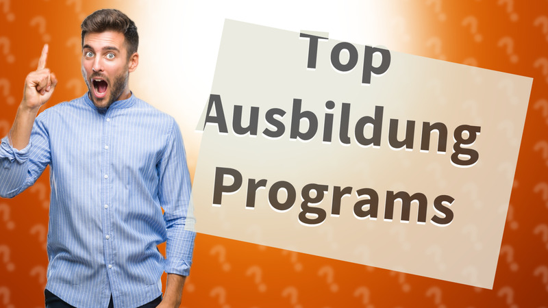 Top Ausbildung Programs