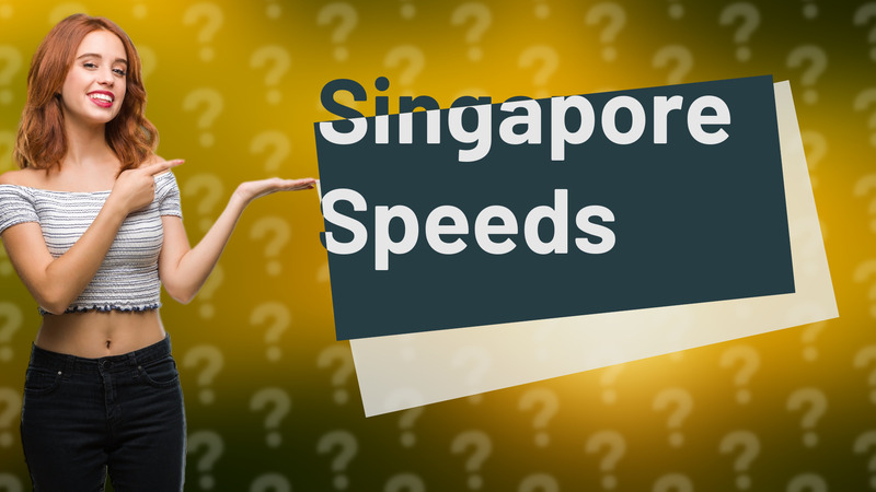 Singapore Speeds
