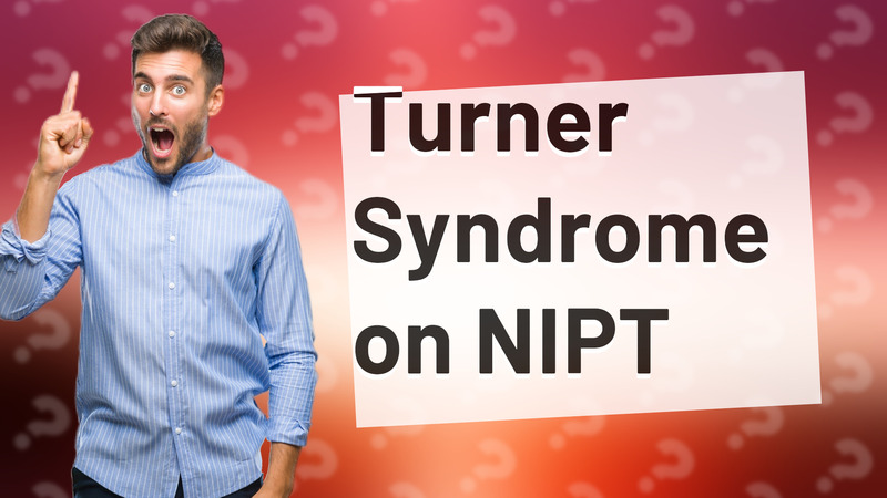 Turner Syndrome on NIPT