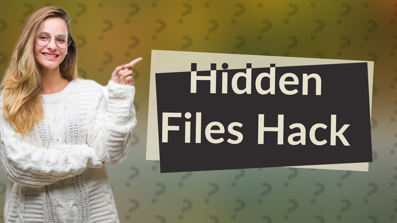 Hidden Files Hack