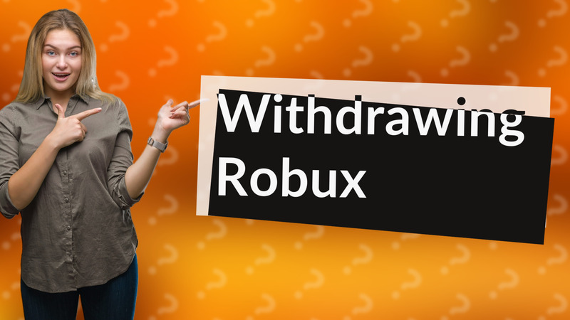 Withdrawing Robux