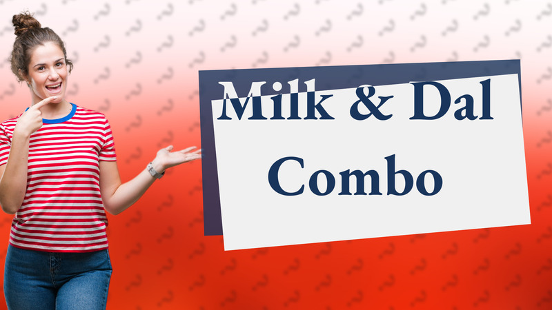 Milk & Dal Combo