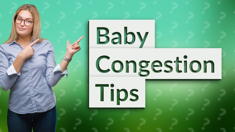 Baby Congestion Tips