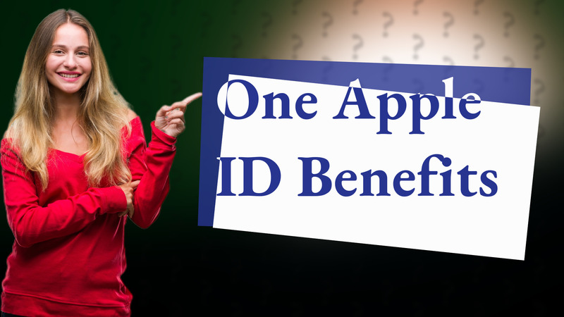 One Apple ID Benefits
