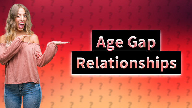 Age Gap Relationships