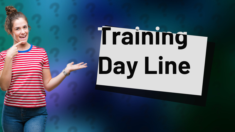 Training Day Line