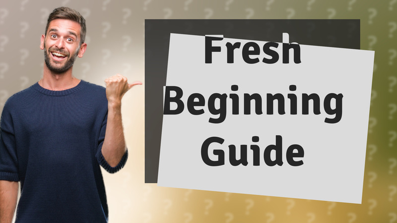 Fresh Beginning Guide