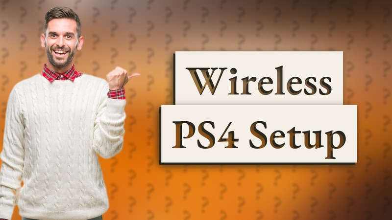 Wireless PS4 Setup