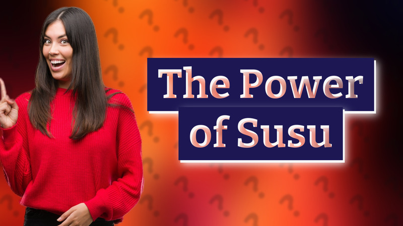 The Power of Susu