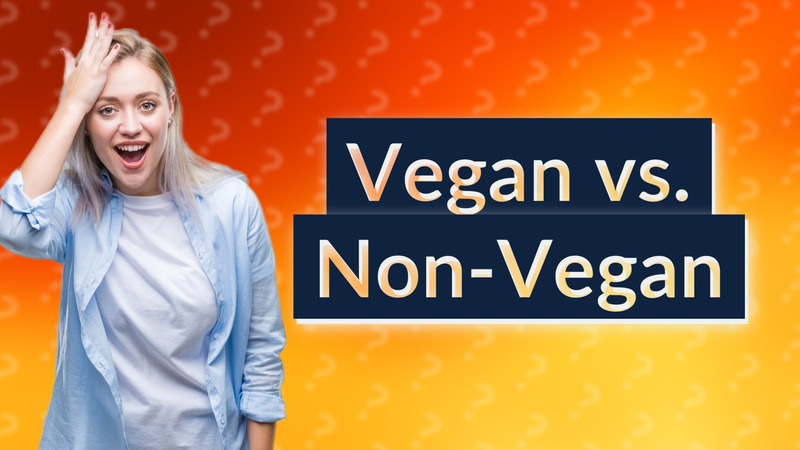 Vegan vs. Non-Vegan