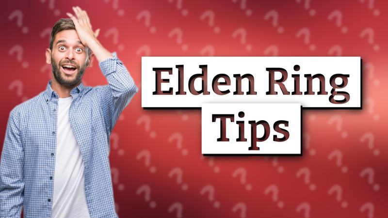 Elden Ring Tips