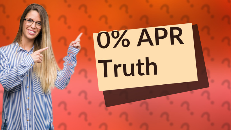 0% APR Truth