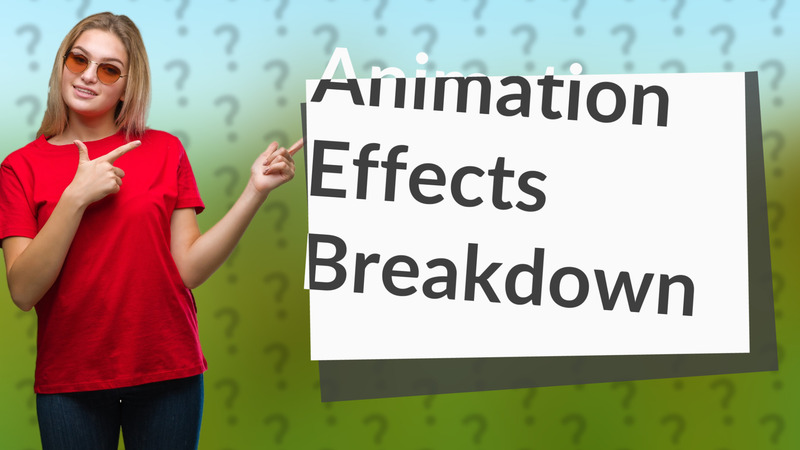 Animation Effects Breakdown