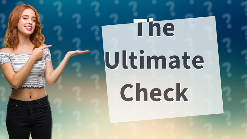 The Ultimate Check