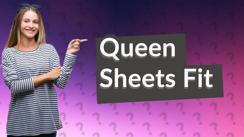 Queen Sheets Fit