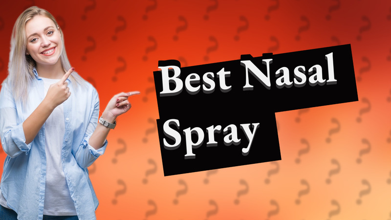 Best Nasal Spray