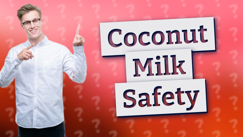 Coconut Milk Safety