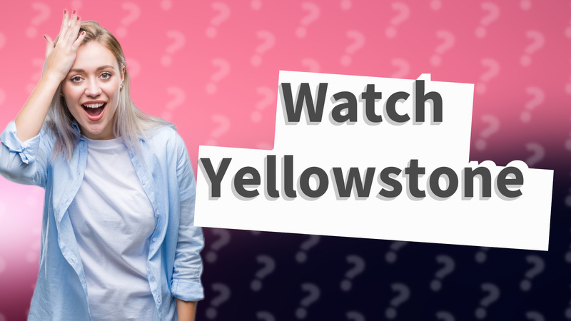 Watch Yellowstone