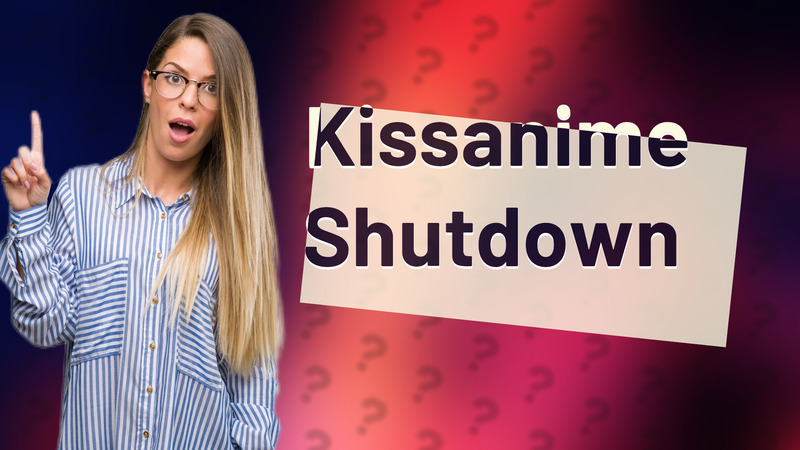 Kissanime Shutdown