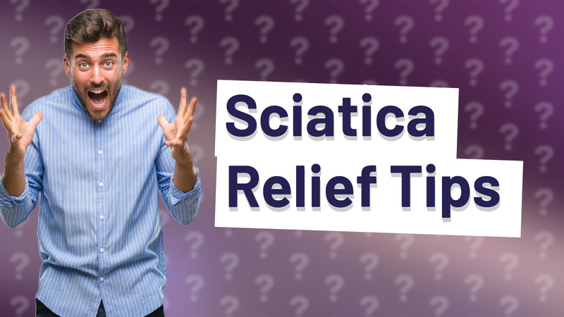 Sciatica Relief Tips