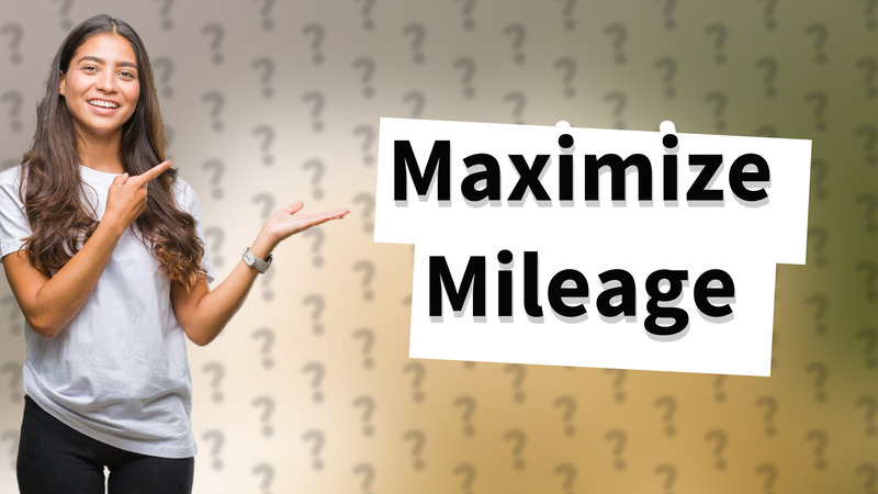 Maximize Mileage