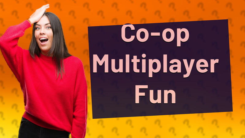 Co-op Multiplayer Fun
