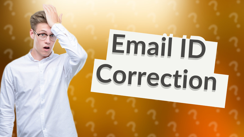 Email ID Correction