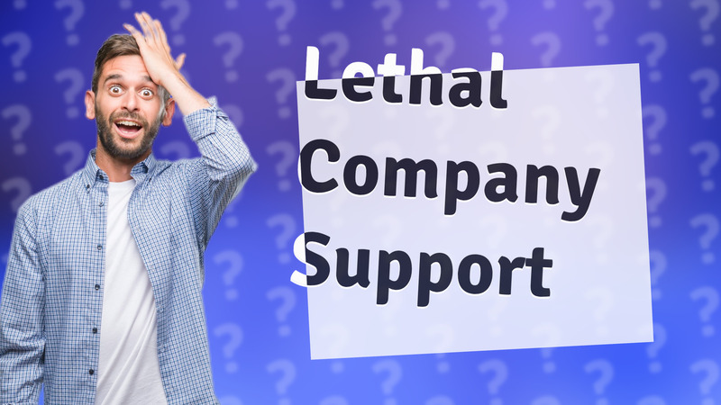 Lethal Company Support