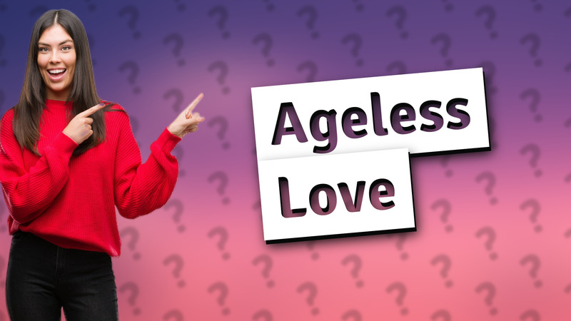 Ageless Love