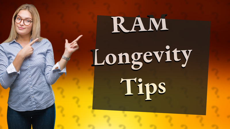 RAM Longevity Tips