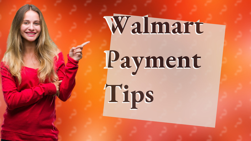 Walmart Payment Tips