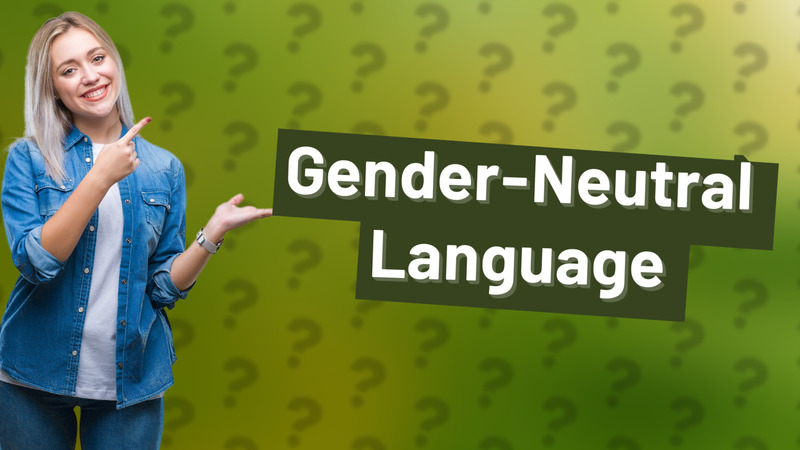 Gender-Neutral Language