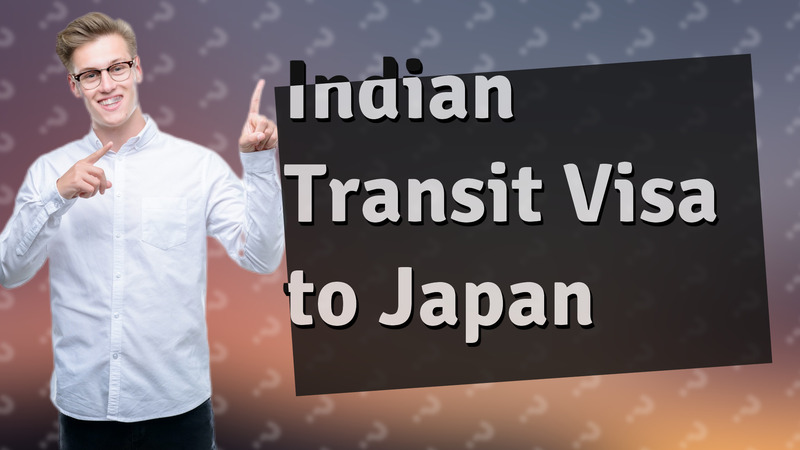 Indian Transit Visa to Japan