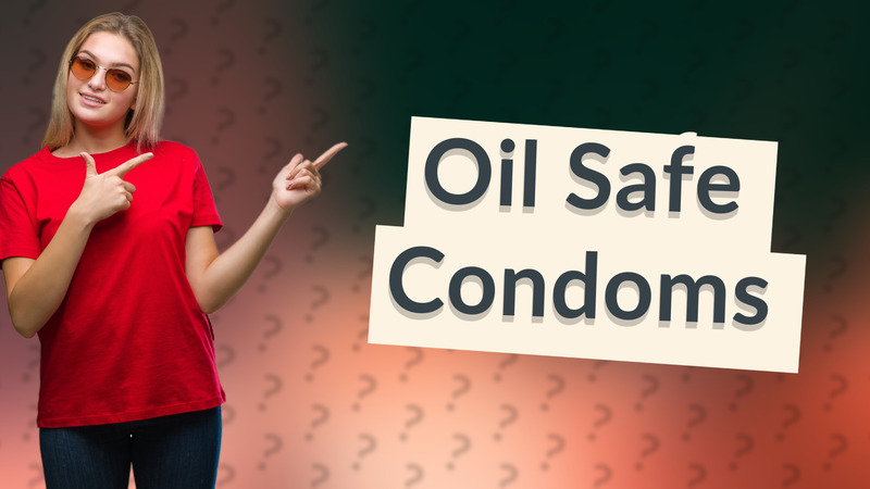 Oil Safe Condoms