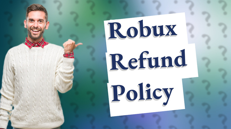 Robux Refund Policy
