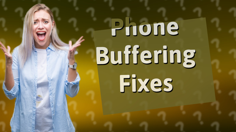 Phone Buffering Fixes